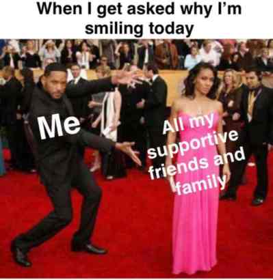l-22866-when-i-get-asked-why-im-smiling-today-me-all-my-supportive-friends-and-family